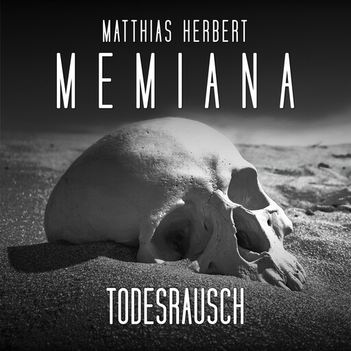 Todesrausch Teil 1 - Memiana, Band 12 (ungekürzt), Matthias Herbert
