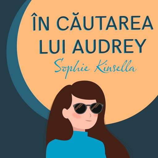 În căutarea lui Audrey, Sophie Kinsella