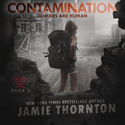 Contamination (Zombies Are Human, Book 1), Jamie Thornton