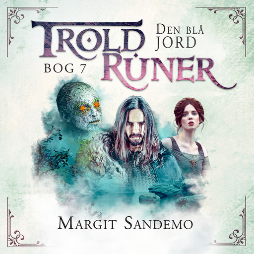 Troldruner 7 - Den blå jord, Margit Sandemo