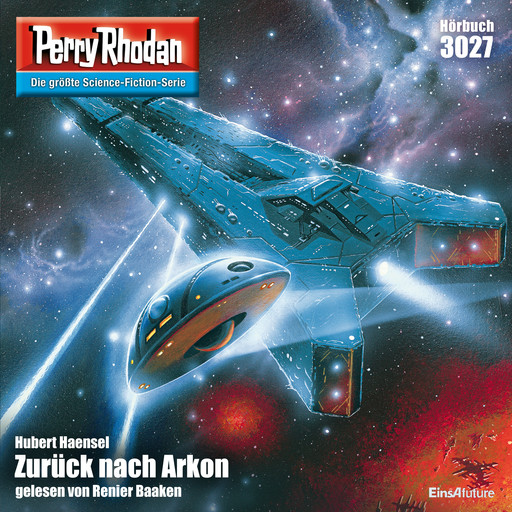 Perry Rhodan 3027: Zurück nach Arkon, Hubert Haensel