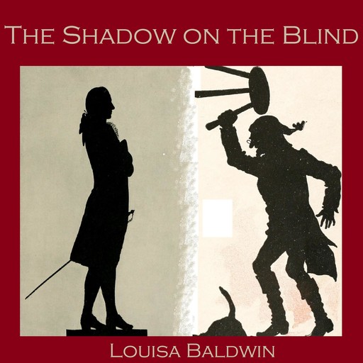 The Shadow on the Blind, Луиза Болдуин