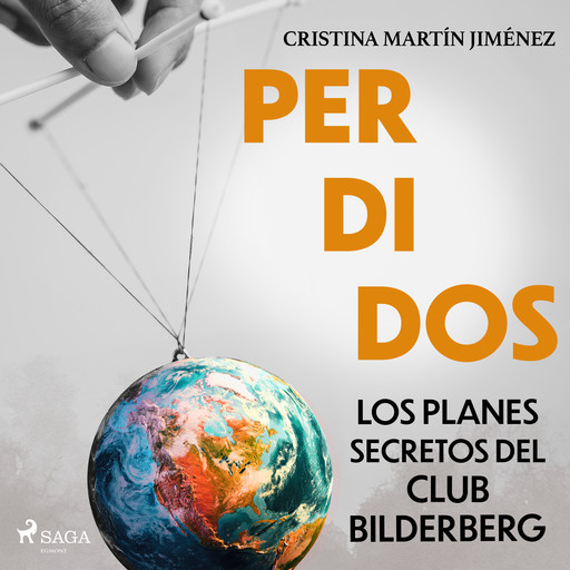 Perdidos. Los planes secretos del club Bilderberg, Cristina Martín Jiménez