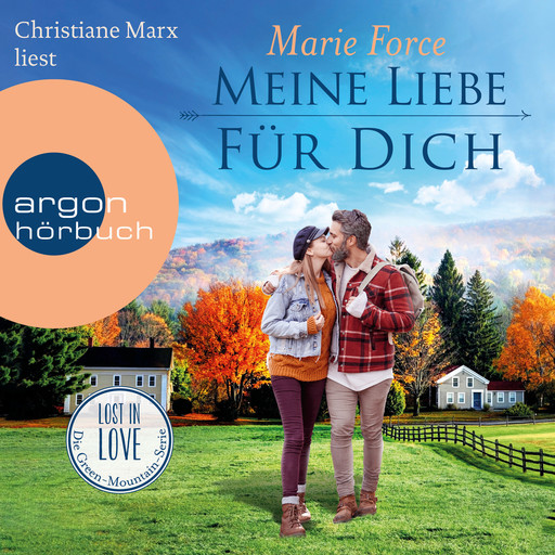 Meine Liebe für dich - Lost in Love. Die Green-Mountain-Serie, Band 14 (Ungekürzte Lesung), Marie Force