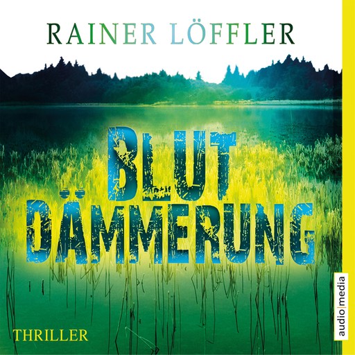Blutdämmerung (ungekürzt), Rainer Löffler