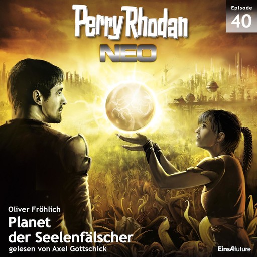 Perry Rhodan Neo 40: Planet der Seelenfälscher, Oliver Fröhlich
