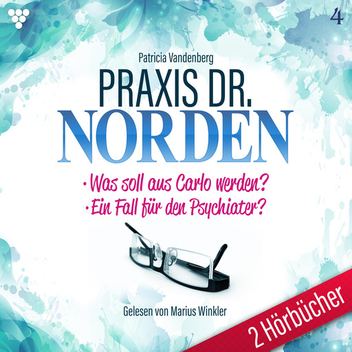Praxis Dr. Norden 2 Hörbücher Nr. 4 - Arztroman, Patricia Vandenberg