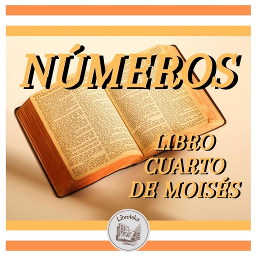 Números: Libro Cuarto De Moisés, LIBROTEKA