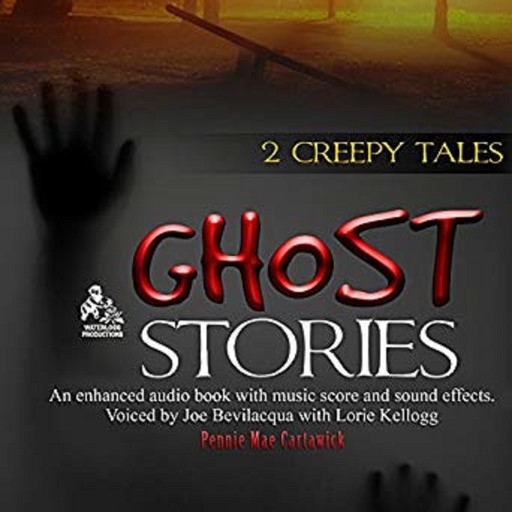 Ghost Stories: 2 Creepy Tales, Pennie Mae Cartawick