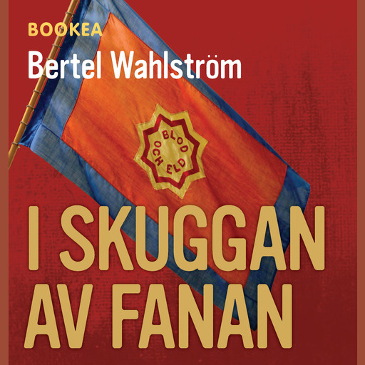 I skuggan av fanan, Bertel Wahlström