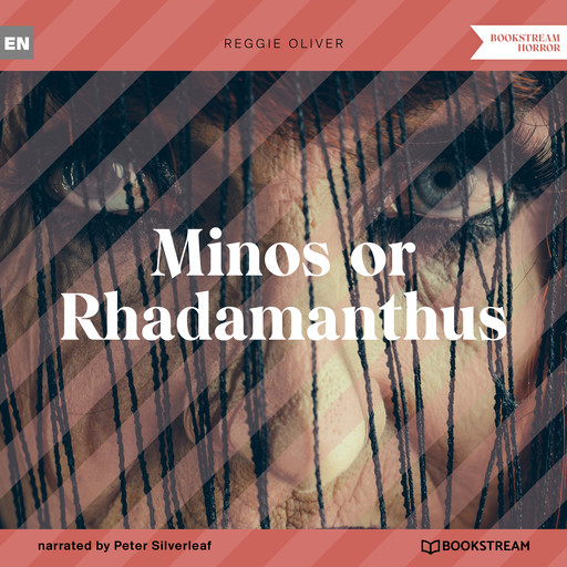 Minos or Rhadamanthus (Unabridged), Reggie Oliver