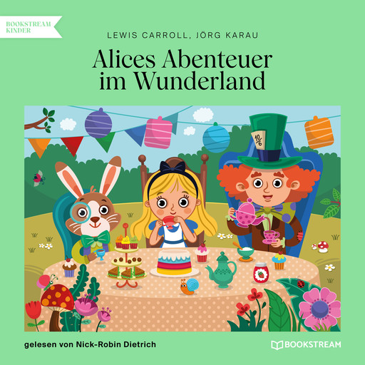 Alices Abenteuer im Wunderland (Ungekürzt), Lewis Carroll, Jörg Karau
