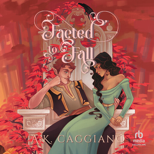 Faeted to Fall, A.K. Caggiano
