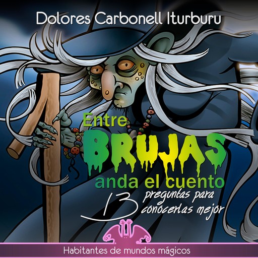 Entre brujas anda el cuento, Dolores Carbonell Iturburu