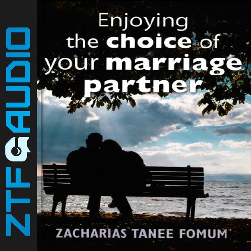 Enjoying The Choice of Your Marriage Partner, Zacharias Tanee Fomum