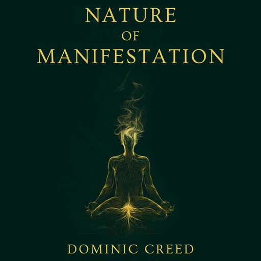 Nature of Manifestation, Dominic Creed