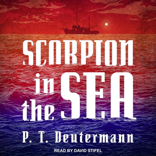 Scorpion in the Sea, P.T.Deutermann