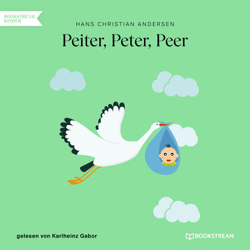 Peiter, Peter, Peer (Ungekürzt), Hans Christian Andersen