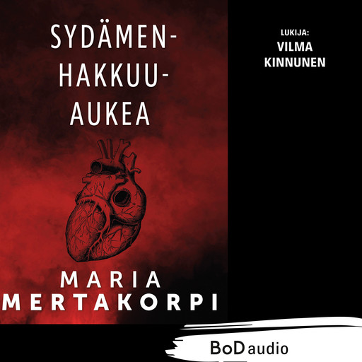 Sydämenhakkuuaukea (lyhentämätön), Maria Mertakorpi