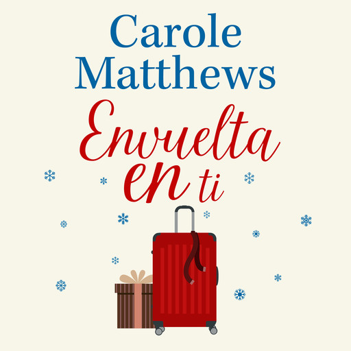 Envuelta en ti, Carole Matthews