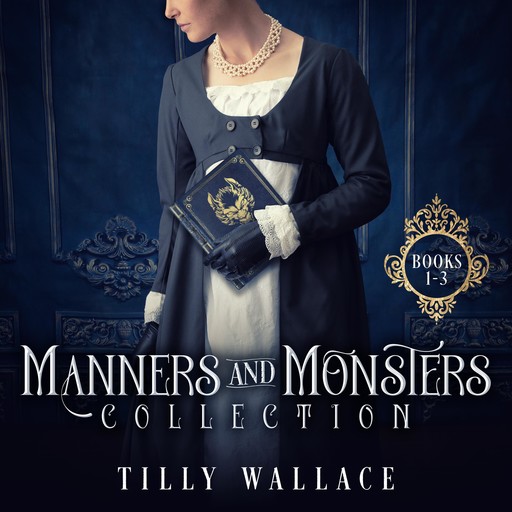 Manners and Monsters Collection, Tilly Wallace