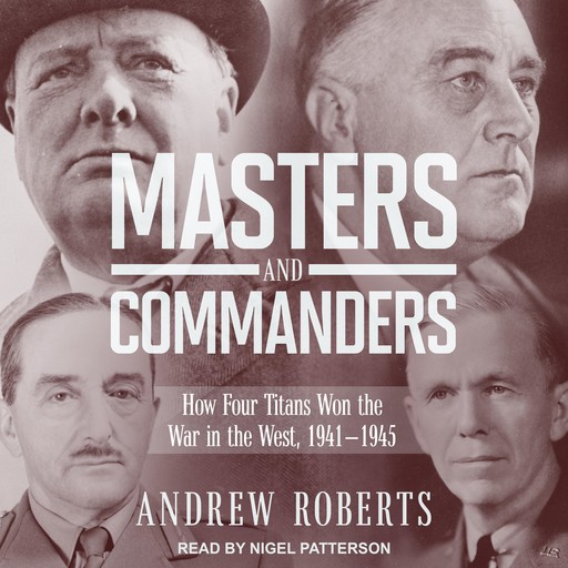 Masters and Commanders, Andrew Roberts
