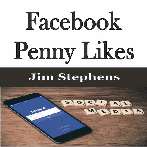 Facebook Penny Likes, Jim Stephens