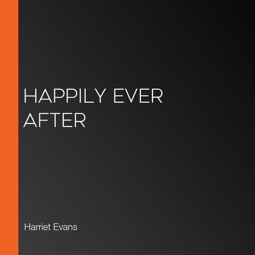 Happily Ever After, Harriet Evans