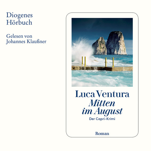 Mitten im August - Der Capri-Krimi - Der Capri-Krimi, Band 1 (Ungekürzt), Luca Ventura