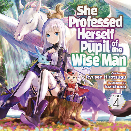 She Professed Herself Pupil of the Wise Man (Light Novel) Vol. 4, Ryusen Hirotsugu, fuzichoco