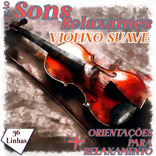 Coleção Sons Relaxantes - sons de violino suave, Silvia Strufaldi