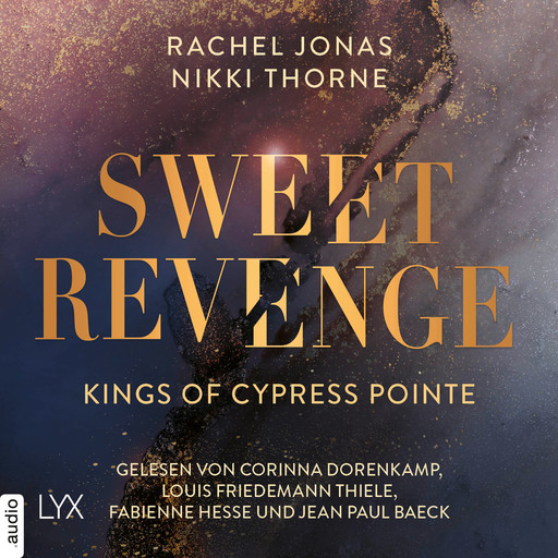 Kings of Cypress Pointe - Sweet Revenge - The Golden Boys, Teil 1 (Ungekürzt), Rachel Jonas, Nikki Thorne