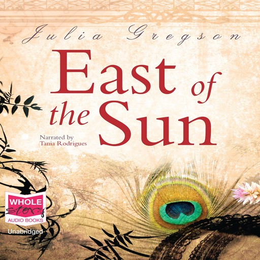 East of the Sun, Julia Gregson