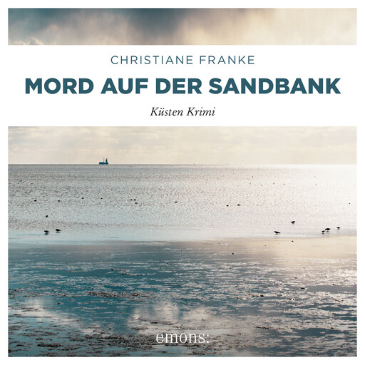 Mord auf der Sandbank - Oda Wagner, Christine Cordes, Band 7 (Ungekürzt), Christiane Franke