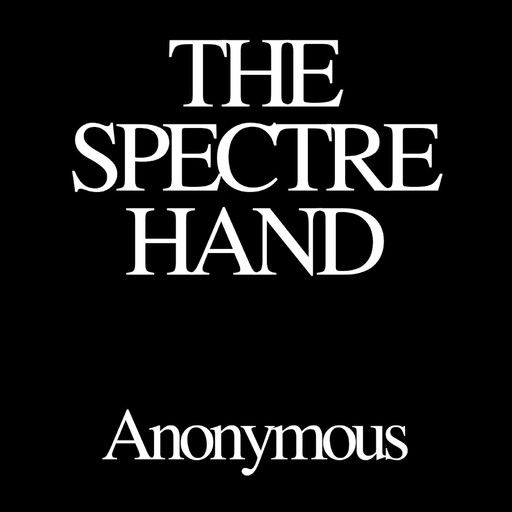 The Spectre Hand, 