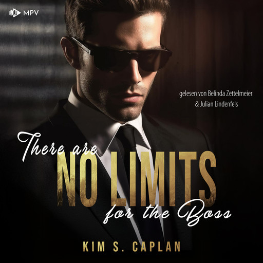 There are no Limits for the Boss - Billionaires and Bosses, Band 1 (ungekürzt), Kim S. Caplan