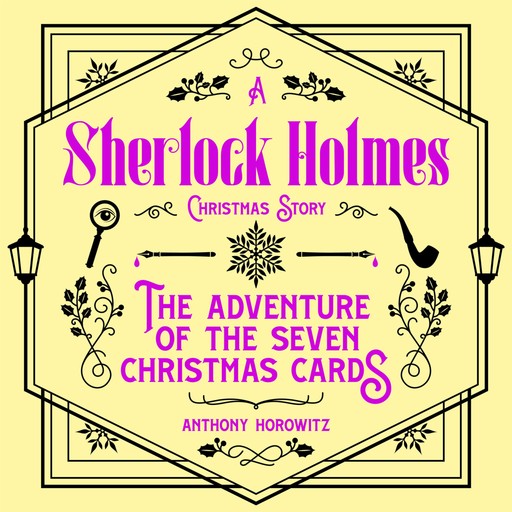 The Adventure of the Seven Christmas Cards – A Sherlock Holmes Christmas Story, Anthony Horowitz