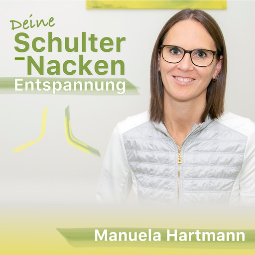 Deine Schulter-Nacken Entspannung (Ungekürzt), Manuela Hartmann