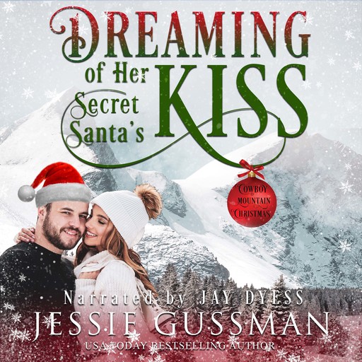 Dreaming of Her Secret Santa's Kiss, Jessie Gussman