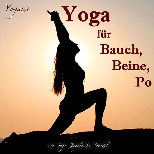 Yoga für Bauch, Beine, Po, Inga Jagadamba Stendel