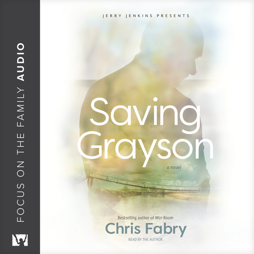 Saving Grayson, Chris Fabry
