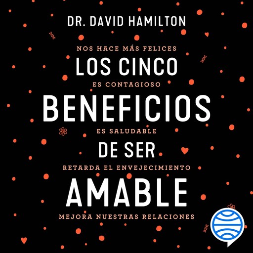 Los cinco beneficios de ser amable, David Hamilton