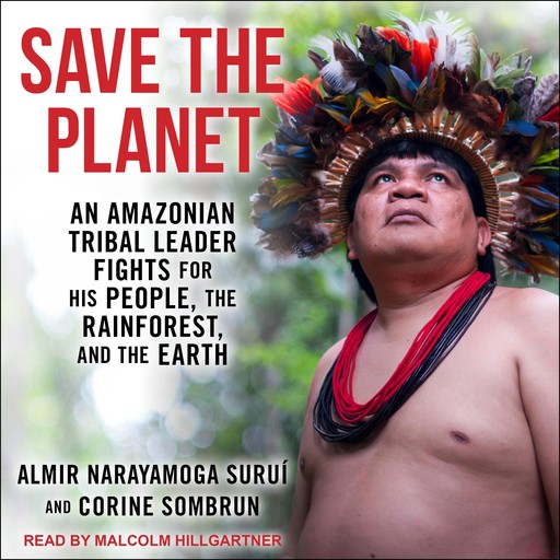 Save The Planet, Corine Sombrun, Almir Narayamoga Surui BS