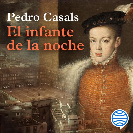 El infante de la noche, Pedro Casals