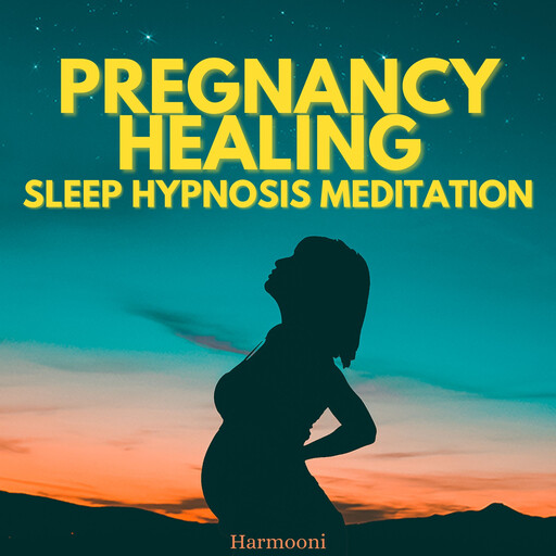 Pregnancy Healing Sleep Hypnosis Meditation, Harmooni