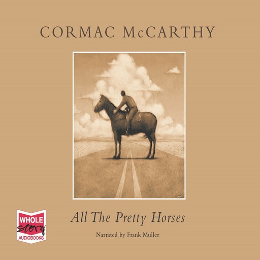 All The Pretty Horses, Cormac McCarthy