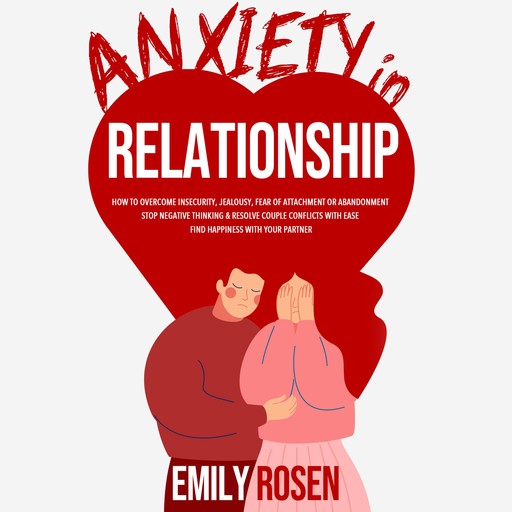 Anxiety in Relationship, Emily Rosen