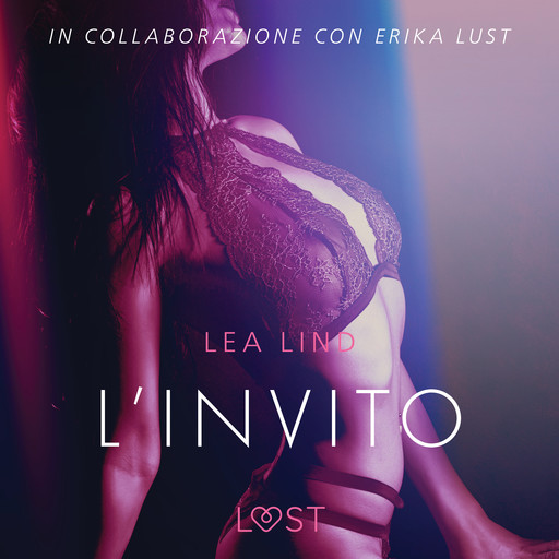 L’invito - Breve racconto erotico, Lea Lind