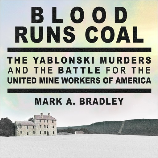 Blood Runs Coal, Mark Bradley