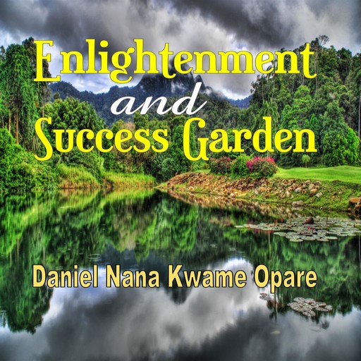 Enlightenment and Success Garden, Daniel Nana Kwame Opare